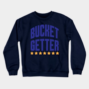 Bucket Getter Crewneck Sweatshirt